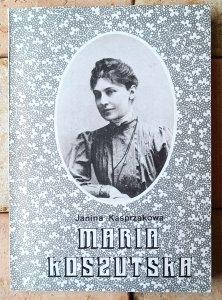 Janina Kasprzakowa • Maria Koszutska