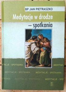 Jan Pietraszko • Medytacje w drodze - spotkania