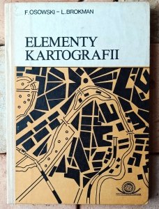 Feliks Osowski Lech Brokman • Elementy kartografii