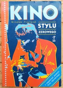 Mirosław Przylipiak • Kino stylu zerowego