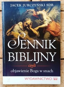 Jacek Jurczyński • Sennik biblijny czyli objawienie Boga w snach