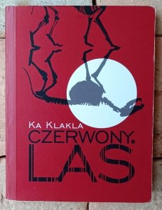 Ka Klakla • Czerwony las
