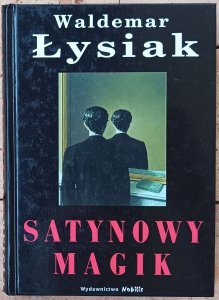 Waldemar Łysiak • Satynowy magik