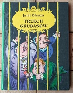 Jurij Karłowicz Olesza • Trzech grubasów