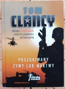 Tom Clancy • Poszukiwany żywy lub martwy