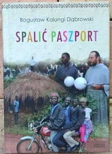 Bogusław Kalungi Dąbrowski • Spalić paszport