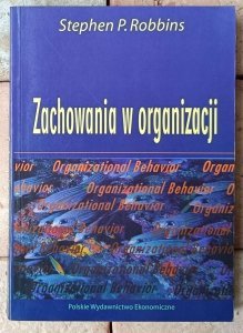 Stephen P. Robbins • Zachowania w organizacji