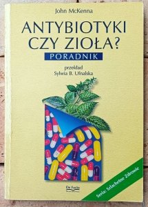 John McKenna • Antybiotyki czy zioła