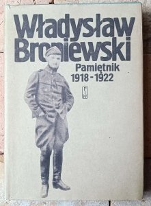 Władysław Broniewski • Pamiętnik 1918-1922