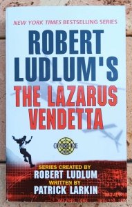 Patrick Larkin, Robert Ludlum • The Lazarus Vendetta