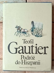 Teofil Gautier • Podróż do Hiszpanii