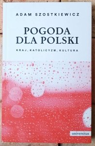 Adam Szostkiewicz • Pogoda dla Polski
