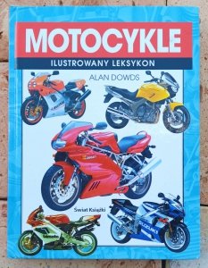 Alan Dowds • Motocykle. Ilustrowany leksykon