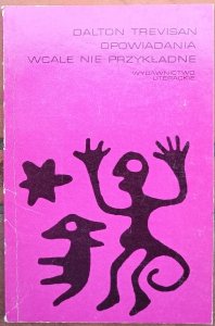 Dalton Trevisan • Opowiadania wcale nie przykładne 