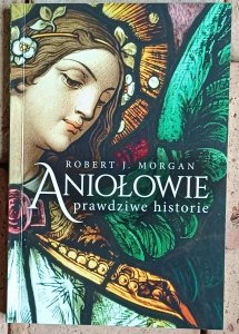 Robert Morgan - Aniołowie | Prawdziwe historie