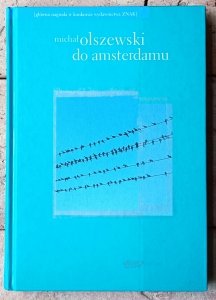 Michał Olszewski • Do Amsterdamu 