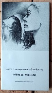 Jerzy Harasymowicz-Broniuszyc • Wiersze miłosne