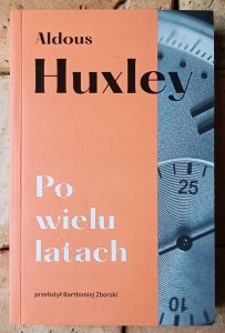 Aldous Huxley • Po wielu latach | nowy przekład