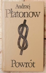 Andriej Płatonow • Powrót i inne utwory