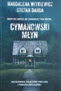 Stefan Darda, Magdalena Witkiewicz • Cymanowski Młyn