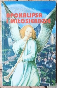 Czesław Ryszka • Apokalipsa i miłosierdzie