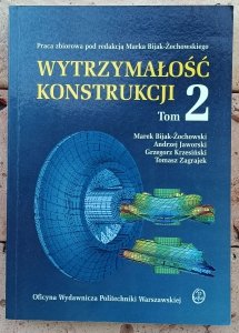Marek Bijak-Żochowski • Wytrzymałość konstrukcji | Tom 2