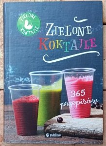 Zielone koktajle. 365 przepisów