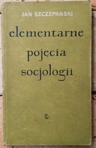 Jan Szczepański • Elementarne pojęcia socjologii