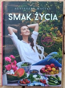 Agnieszka Maciąg • Smak życia