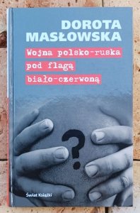 Dorota Masłowska • Wojna polsko-ruska pod flagą biało-czerwoną