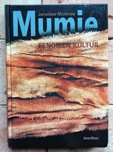 Jarosław Molenda - Mumie. Fenomen kultur