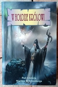 W hołdzie królowi [TOLKIEN] • Terry Pratchett Andre Norton Mike Resnick  Robert Silverberg i inni