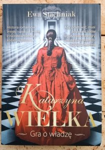 Ewa Stachniak • Katarzyna Wielka. Gra o władzę