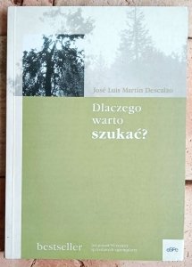 Jose Luis Martín Descalzo • Dlaczego warto szukać?