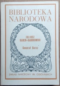 Juliusz Kaden Bandrowski • Generał Barcz