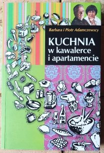 Piotr Adamczewski • Kuchnia w kawalerce i apartamencie