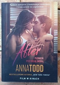 Anna Todd • After. Płomień pod moją skórą