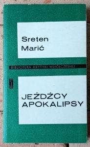 Sreten Maric • Jeźdżcy apokalipsy. Wybór esejów [Baudelaire, Holderlin, symbolizm]