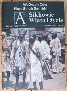 W. Owen Cole, Piara Singh Sambhi • Sikhowie. Wiara i życie