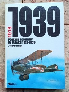 Jerzy Pawlak - Polskie eskadry w latach 1918-1939