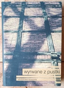 Włodzimierz Kruszona • Wyrwane z pustki [Kołobrzeg]