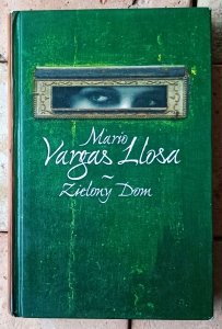 Mario Vargas Llosa • Zielony dom 