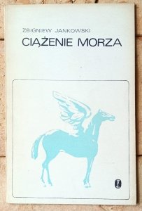 Zbigniew Jankowski • Ciążenie morza | dedykacja autora