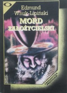 Edmund Wnuk Lipiński • Mord założycielski