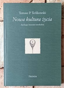 Tomasz Terlikowski • Nowa kultura życia