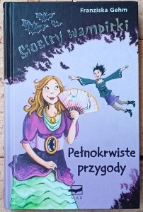 Franziska Gehm • Siostry wampirki. Pełnokrwiste przygody