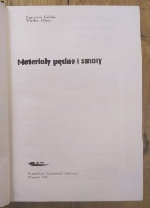 Kazimiera i Wiesław Górscy • Materiały pędne i smary. Napędy lotnicze