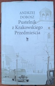Andrzej Dobosz • Pustelnik z Krakowskiego Przedmieścia