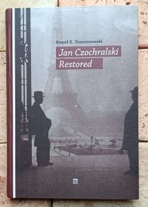 Paweł Tomaszewski - Jan Czochralski Restored