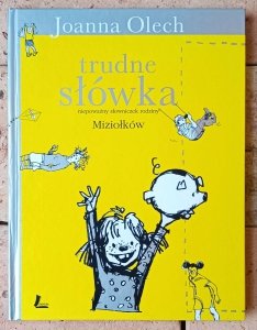 Joanna Olech • Trudne słówka. Niepoważny słowniczek rodziny Miziołków [dedykacja autorska]